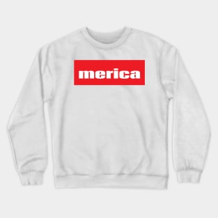 Merica Words Millennials Use America Crewneck Sweatshirt